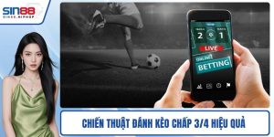 Chiến thuật đánh kèo chấp 3/4