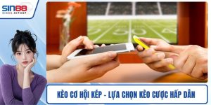 Kèo cơ hội kép