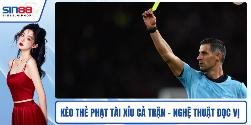 Kèo thẻ phạt tài xỉu cả trận