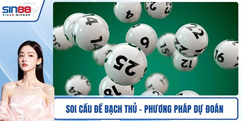 Soi cầu đề bạch thủ