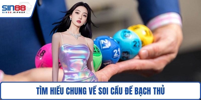 Tìm hiểu chung về soi cầu đề bạch thủ