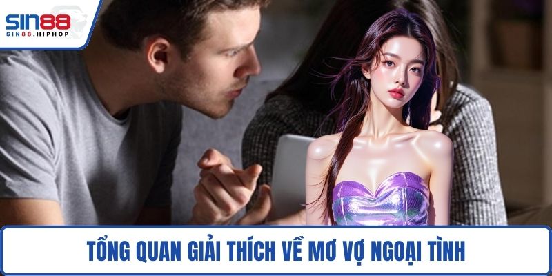 Tổng quan giải thích về mơ vợ ngoại tình