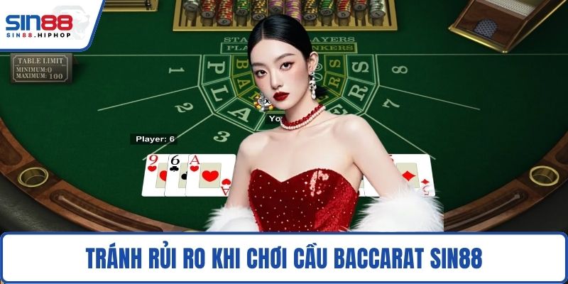 Tránh rủi ro khi chơi cầu Baccarat SIN88