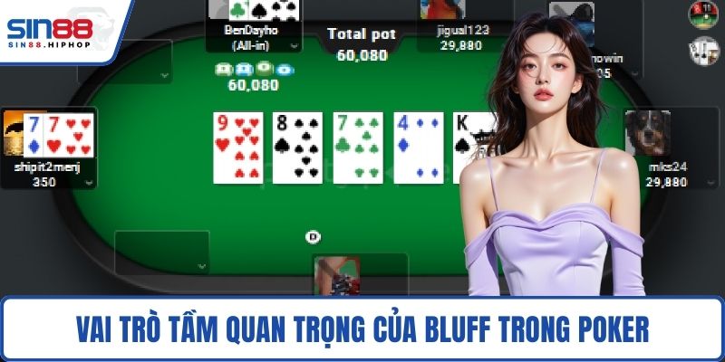 Vai trò tầm quan trọng của bluff trong poker